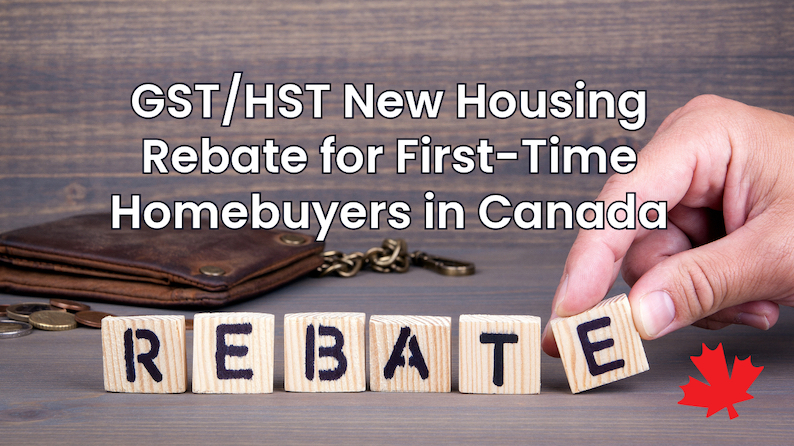GST/HST New hosue rebate in canada for first time homebuyers